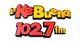 La Ke Buena 102.7 fm | Torreón