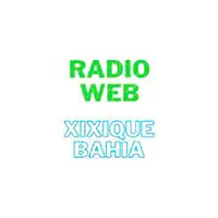 Radio Web Xixique Bahia